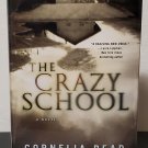The Crazy School by Cornelia Read - 1st Signed Hb. Edn. The Crazy School by Cornelia Read - 1st Signed Hb. Edn.