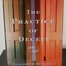 The Practice of Deceit by Elizabeth Benedict - Signed 1st Hb. Edn.