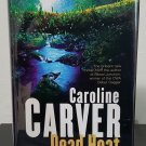 Dead Heat by Caroline Carver - Signed 1st Hb. Edn. Dead Heat by Caroline Carver - Signed 1st Hb. Edn.