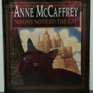 No One Noticed the Cat by Anne McCaffrey - 1st Hb. Edn. No One Noticed the Cat by Anne McCaffrey - 1st Hb. Edn.