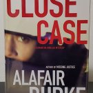 Close Case: Samantha Kincaid vol. 3 by Alafair Burke - Signed 1st Hb. Edn.