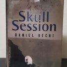 Skull Session by Daniel Hecht - Signed 1st Hb. Edn. Skull Session by Daniel Hecht - Signed 1st Hb. Edn.