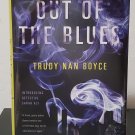 Out of the Blues: Detective Sarah Alt vol. 1 by Trudy Nan Boyce - 1st Signed Hb