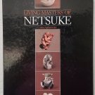 Living Masters of Netsuke by Miriam D. Kinsey - 1st Hb Edn. Living Masters of Netsuke by Miriam D. Kinsey - 1st Hb Edn.