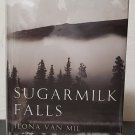 Sugarmilk Falls by Ilona Van Mil - Signed 1st Hb. Edn. Sugarmilk Falls by Ilona Van Mil - Signed 1st Hb. Edn.