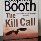 The Kill Call: Cooper & Fry vol. 9 by Stephen Booth - Signed 1st Hb. Edn.