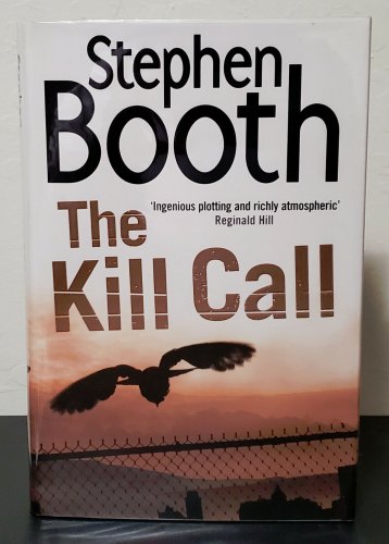 The Kill Call: Cooper & Fry vol. 9 by Stephen Booth - Signed 1st Hb. Edn.