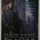 Fragile by Shiloh Walker - 1st Trade Paperback Edn. Fragile by Shiloh Walker - 1st Trade Paperback Edn.