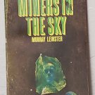 Miners In The Sky By Murray Leinster - 1st Pb. Edn. Miners In The Sky By Murray Leinster - 1st Pb. Edn.