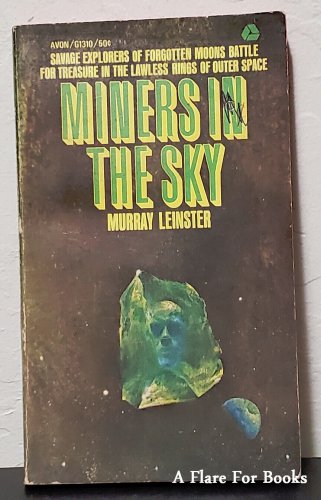 Miners In The Sky By Murray Leinster - 1st Pb. Edn.