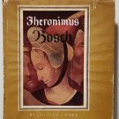 Hieronimus Bosch by Jacques Combe - 1st Hb. Edn. Hieronimus Bosch by Jacques Combe - 1st Hb. Edn.