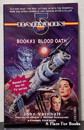 Blood Oath: Babylon 5 vol. 3 by John Vornholt