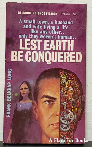 Lest Earth Be Conquered by Frank Belknap Long - Belmont B50-726 - First ed -1966