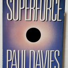 Superforce by Paul Davies - 1st Hb. Edn.