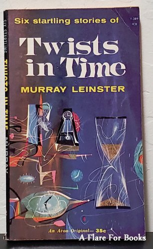Twists in Time by Murray Leinster - 1st Pb. Edn.