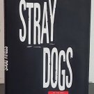Stray Dogs by John Ridley - Ist Hb Edn