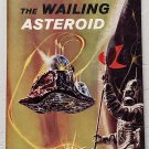 The Wailing Asteroid by Murray Leinster - 1st Pb. Edn.