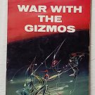 War with the Gizmos by Murray Leinster - 1st Pb. Edn.