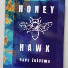 Honey Hawk by Hava Zuidema - Trade Paperback Honey Hawk by Hava Zuidema - Trade Paperback