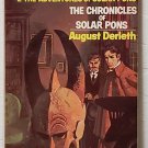 The Chronicles of Solar Pons: Solar Pons vol. 2 by August Derleth - 1st Pb. Edn. The Chronicles of Solar Pons: Solar Pons vol. 2 by August Derleth - 1st Pb. Edn.