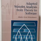 Adapted Wavelet Analysis: From Theory to Software - 1st hb. Edn.