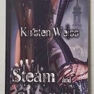 Steam and Sensibility by Kirsten Weiss - Signed 1st Trade Pb. Edn. Steam and Sensibility by Kirsten Weiss - Signed 1st Trade Pb. Edn.