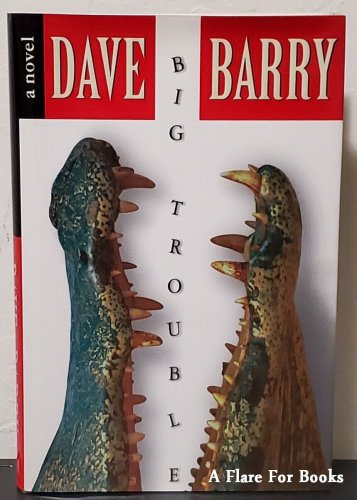 Big Trouble by Dave Barry - Signed 1st Hb. Edn.