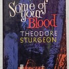 Some of Your  Blood by Theodore Sturgeon - 1st Pb Edn
