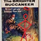 The Brighter Buccaneer: The Saint vol. 11 by Leslie Charteris - 2nd Thus Prtn The Brighter Buccaneer: The Saint vol. 11 by Leslie Charteris - 2nd Thus Prtn
