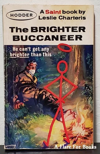The Brighter Buccaneer: The Saint vol. 11 by Leslie Charteris - 2nd Thus Prtn