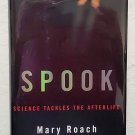 Spook : Science Tackles the Afterlife by Mary Roach - Signed 1st Hb Edn