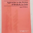 Approaches to the Fiction of Ursula K. Le Guin by James W. Bittner- 2nd Trade Pb