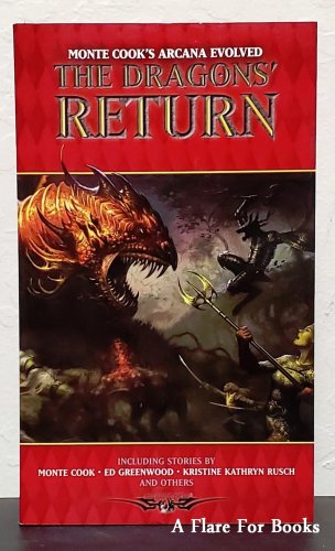 The Dragons' Return: Monte Cook's Arcana Evolved by Monte Cook - 1st Pb Edn