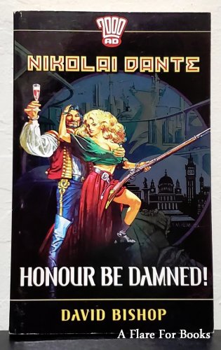 Honour Be Damned!: Nikolai Dante vol. 3! by David Bishop - 1st Pb Edn