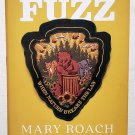 Fuzz : When Nature Breaks the Law by Mary Roach - Signed 1st Hb Edn Fuzz : When Nature Breaks the Law by Mary Roach - Signed 1st Hb Edn