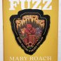 Fuzz : When Nature Breaks the Law by Mary Roach - Signed 1st Hb Edn