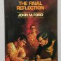 The Final Reflection by John M. Ford - 1st Hb Edn