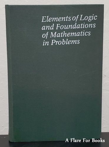 Elements of Logic and Foundations of Mathematics in Problems by Janusz...