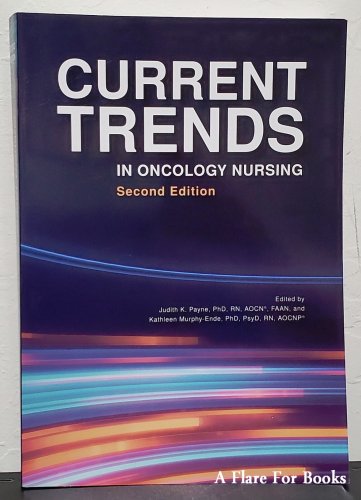 Current Trends in Oncology Nursing by Payne, Judith K.; Murphy-ende, Kathleen