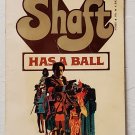 Shaft Has A Ball: Shaft vol. 4 By Ernest Tidyman - 1st Pb Edn