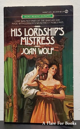 His Lordship's Mistress by Joan Wolf - 1st Pb Edn