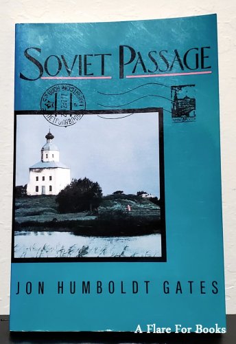 Soviet Passage by Jon Humboldt Gates - Signed 1st Trade Pb Edn