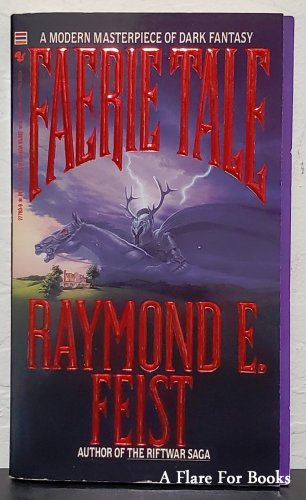 Faerie Tale by Raymond E. Feist - 1st Pb Edn