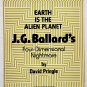 Earth Is the Alien Planet by David Pringle - 1st Trade Pb