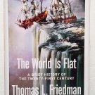 The World Is Flat by Thomas L. Friedman - Signed 1st Hb Edn