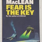 Fear is the Key by Alistair MacLean - 1st Pb Printing