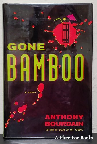 Gone Bamboo by Anthony Bourdain - 1st Hb Edn