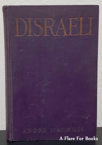 Disraeli by Andre Maurois, translated by Hamish Miles - 1st Hb Edn