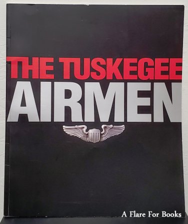 The Tuskegee Airmen by Robert Williams; T.S. Cook
