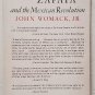 Zapata and the Mexican Revolution by John Womack Jr.  - 1st Trade Pb